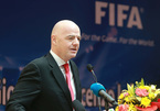 Chủ tịch FIFA: “Việt Nam có cơ hội dự World Cup”