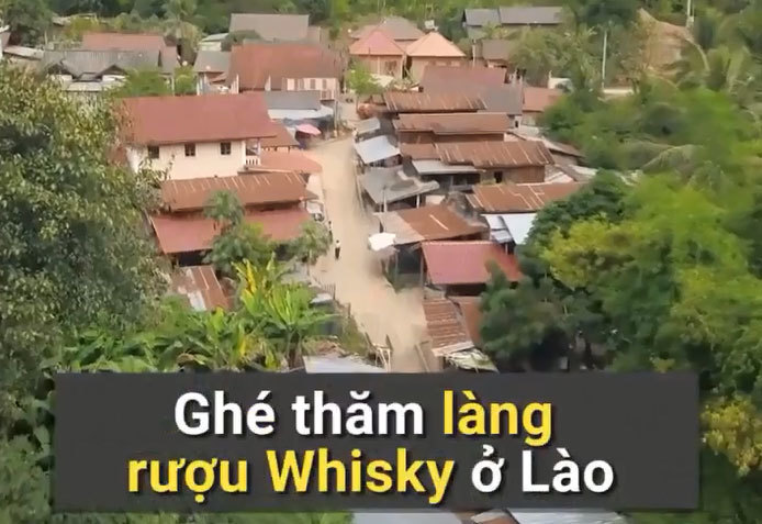 Làng rượu Whisky nổi tiếng của Lào
