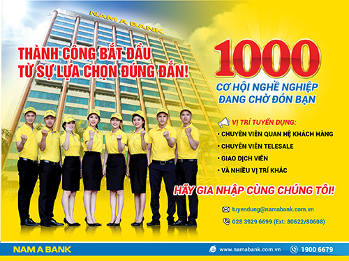 Nam A Bank tuyển dụng 1000 nhân sự