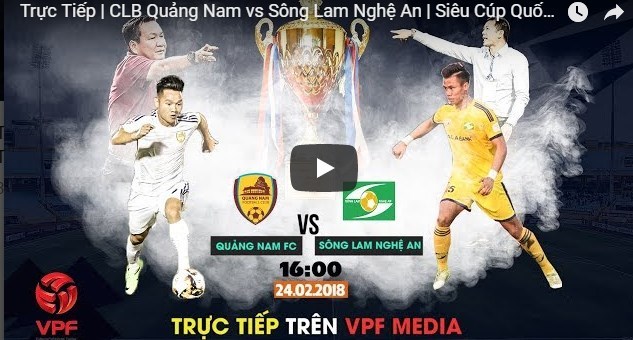 Link xem trực tiếp Siêu Cúp quốc gia SLNA vs Quảng Nam