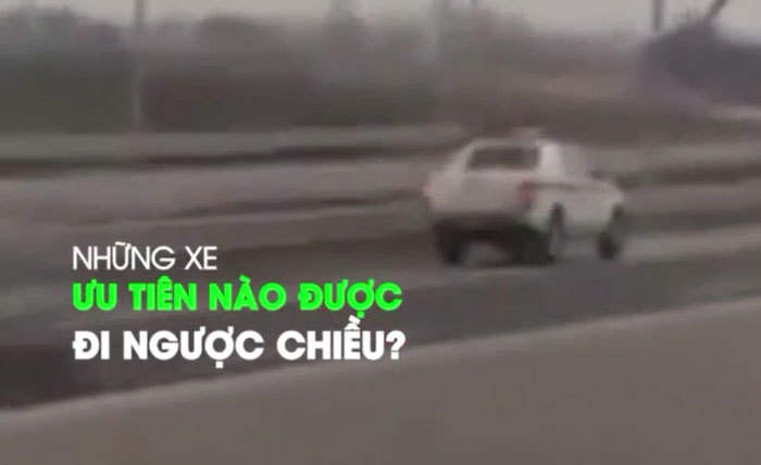 Những xe ưu tiên nào được phép đi ngược chiều?