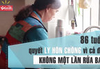 Xôn xao chuyện bà cụ 86 tuổi ly hôn ông chồng cả đời không chịu rửa bát