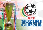 Lịch thi đấu AFF Suzuki Cup 2018 mới nhất