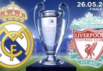 Xem trực tiếp chung kết C1 Real Madrid vs Liverpool ở đâu?