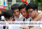 Đề thi môn Hóa thi tốt nghiệp THPT quốc gia 2018