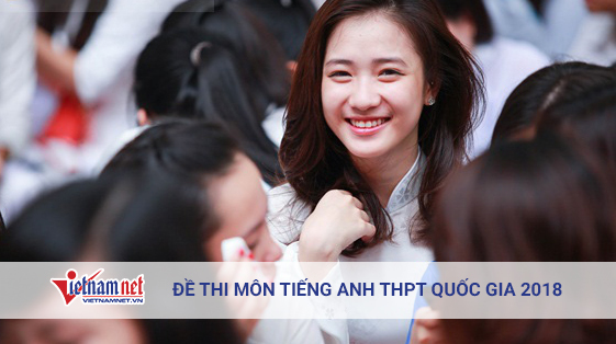 Đề thi môn tiếng Anh thi tốt nghiệp THPT quốc gia 2018
