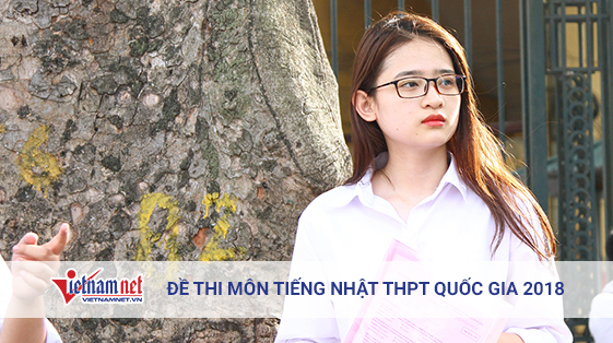 Đề thi THPT quốc gia môn tiếng Nhật 2018  chính thức của Bộ GD-ĐT