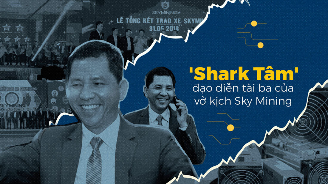 'Shark Tâm' - đạo diễn tài ba của vở kịch Sky Mining