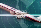 Thế giới 7 ngày: Giải mã bí ẩn MH370
