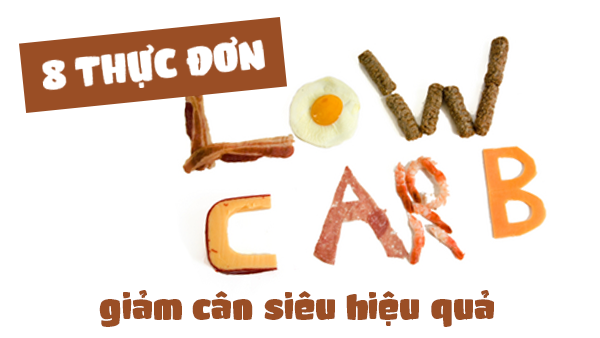 8 thực đơn Lowcarb giảm cân siêu hiệu quả