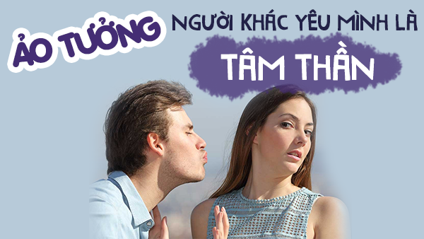 Ảo tưởng rằng người khác yêu mình là tâm thần