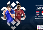 Trực tiếp Thái Lan vs Indonesia: Người Thái giương oai