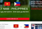 Hệ thống bán vé Việt Nam vs Philippines quá tải ngay khi bắt đầu