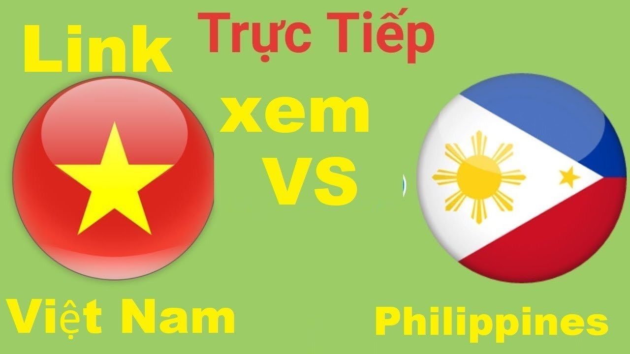 Link xem Việt Nam vs Philippines, 18h30 ngày 2/12