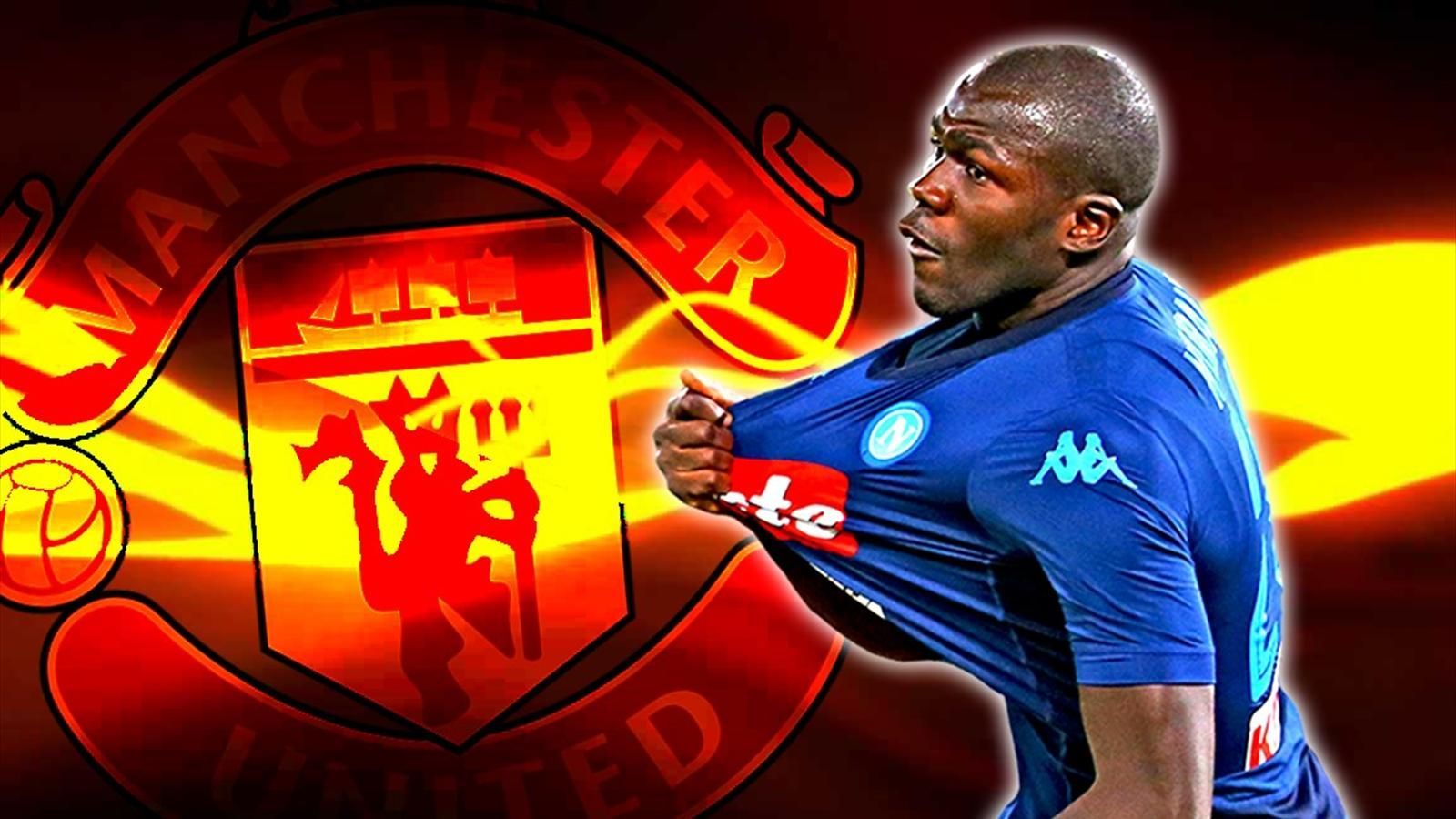 MU mua gấp Koulibaly, Real lấy 