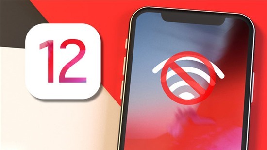 Sửa lỗi iPhone không thể kết nối Wi-Fi, 4G trên iOS 12