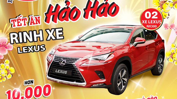 Tết ăn Hảo Hảo, rinh xe Lexus