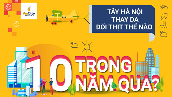 Tây Hà Nội ‘thay da đổi thịt’ thế nào 10 năm qua?