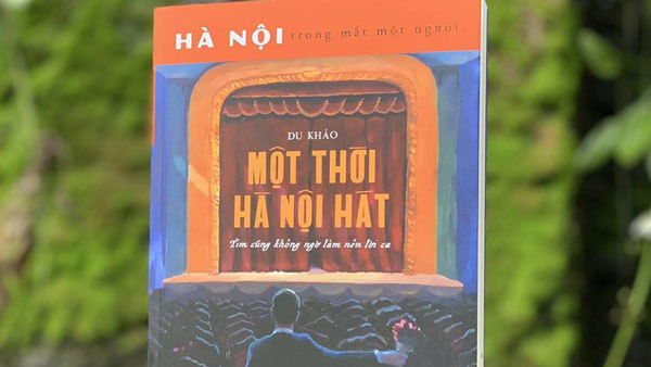 'Một thời Hà Nội hát' trong du khảo của Nguyễn Trương Quý