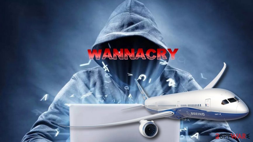 Virus WannaCry tấn công hãng máy bay Boeing