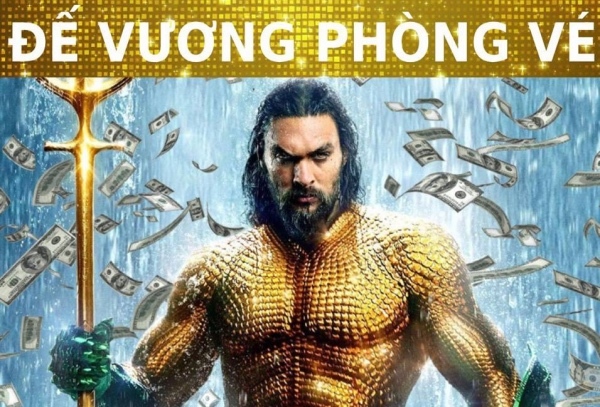 'Aquaman' thu 148 tỷ sau 23 ngày công chiếu tại Việt Nam