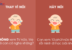 9 câu nói hữu hiệu thay vì nói “không” với trẻ