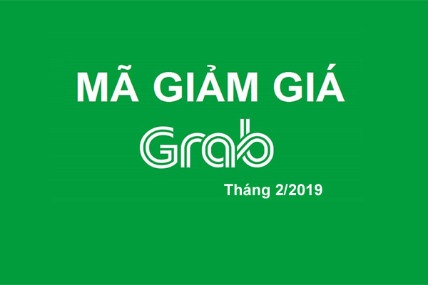 Mã giảm giá Grab, GrabBike, GrabCar khuyến mãi tháng 2/2019