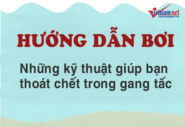 Những mẹo nhỏ giúp bạn thoát chết đuối trong gang tấc