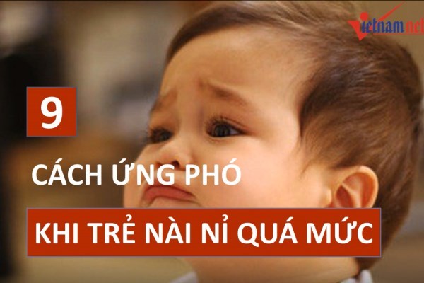 9 cách ứng phó khi trẻ nài nỉ quá mức