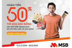Hoàn tiền xem phim, café tới 50% cho chủ thẻ MSB Mastercard