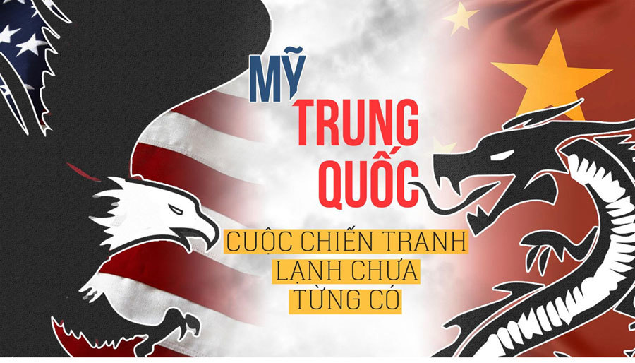 Mỹ, Trung Quốc và cuộc chiến tranh lạnh chưa từng có trong lịch sử