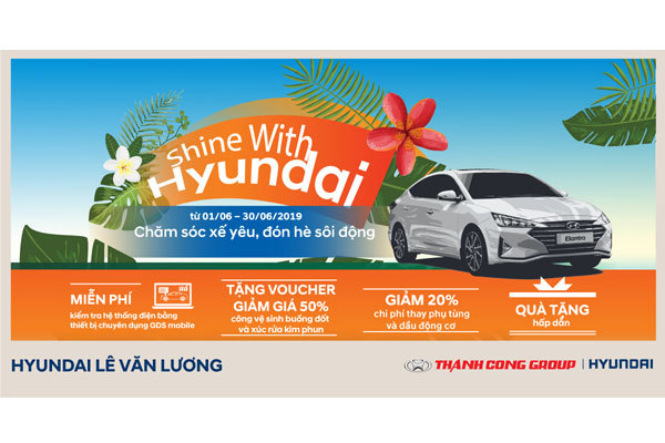 Hyundai Lê Văn Lương khuyến mãi ‘khủng’ dịp hè