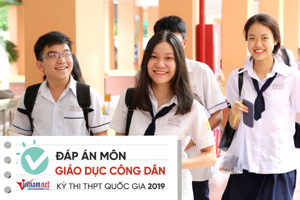 Đáp án tham khảo môn Giáo dục công dân thi THPT quốc gia 2019 tất cả mã đề