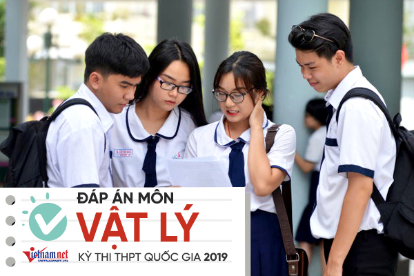 Đáp án tham khảo môn Vật lý thi THPT quốc gia 2019