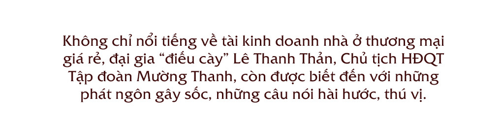 đại gia điếu cày,Lê Thanh Thản,Chủ tịch Tập đoàn Mường Thanh