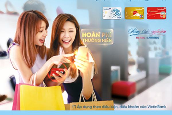Ưu đãi hoàn phí thường niên cho chủ thẻ tín dụng quốc tế VietinBank