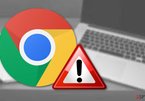 Người dùng Chrome cần làm ngay việc này nếu không muốn thành nạn nhân của tin tặc