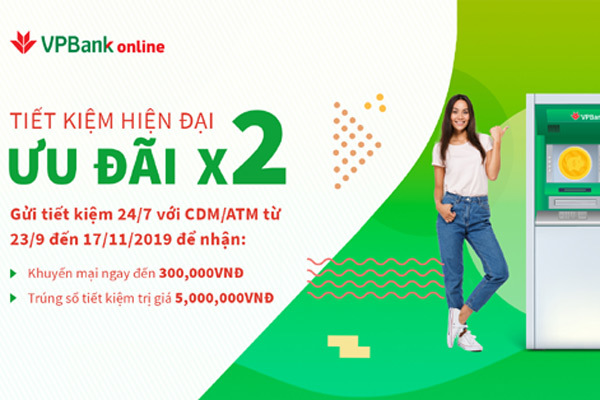 Tặng ngay 300.000 đồng cho khách gửi tiết kiệm trực tuyến VPBank