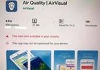 AirVisual suddenly disappears from Google Play and App Store in Vietnam