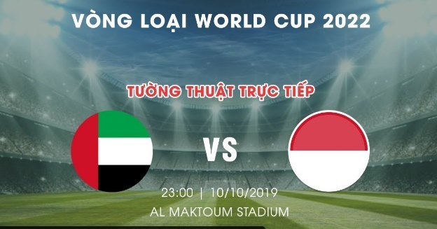Link xem trực tiếp UAE vs Indonesia, 23h ngày 10/10