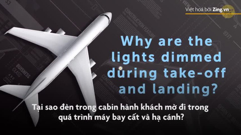 Tại sao đèn trong cabin hành khách mờ đi khi máy bay cất và hạ cánh?