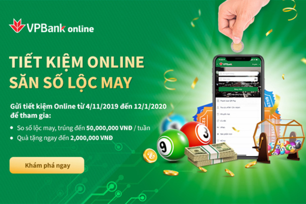 Gửi tiết kiệm online tại VPBank, cơ hội trúng phần thưởng lên tới 50 triệu đồng