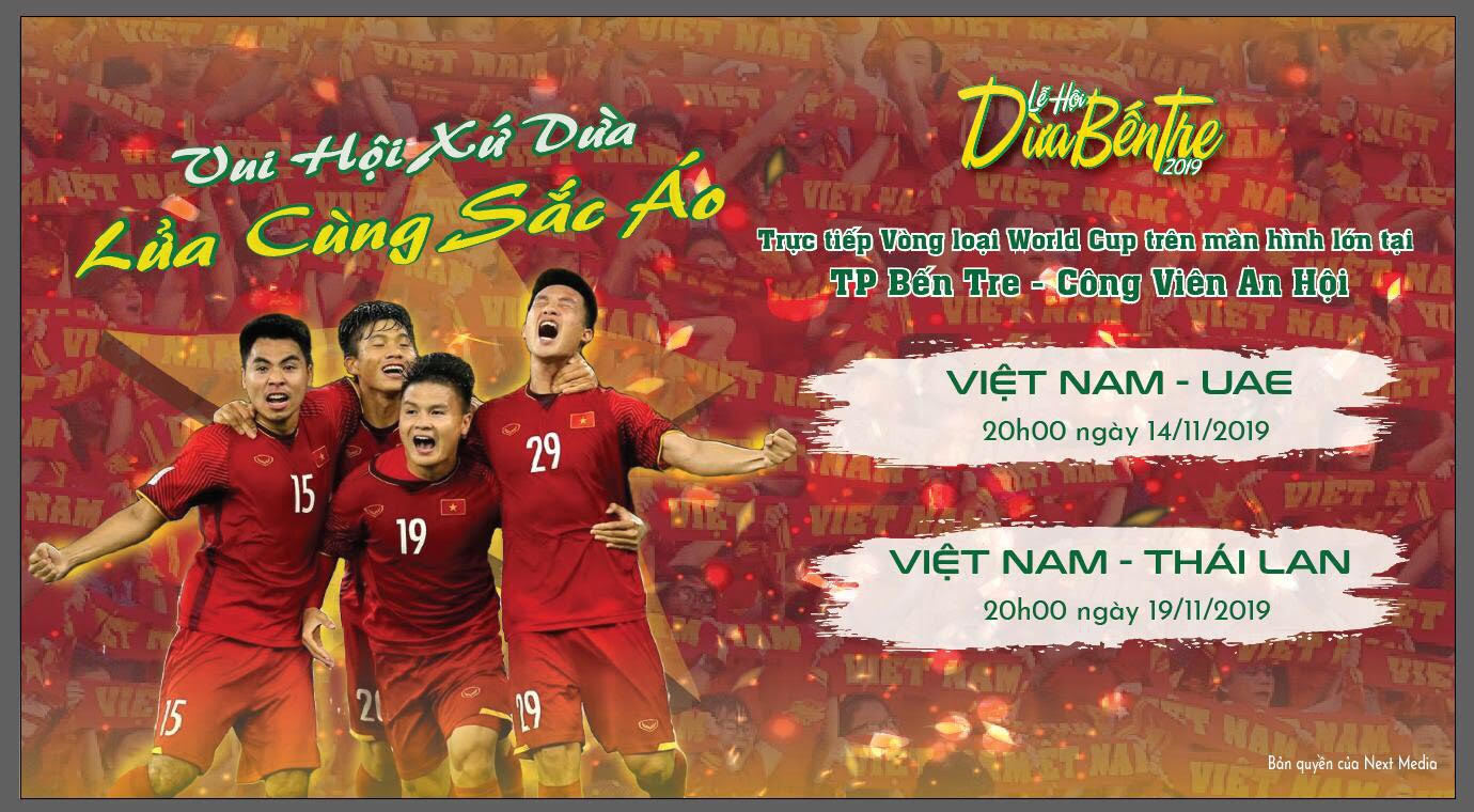 Vui hội xứ Dừa - Lửa cùng sắc áo: Miễn phí xem vòng loại World Cup qua màn hình lớn