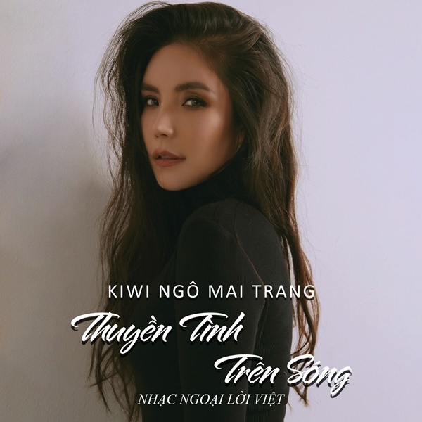 Kiwi Ngô Mai Trang làm album nhạc ngoại lời Việt, mời Quang Hà song ca