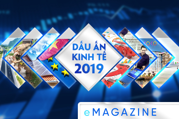 Dấu ấn kinh tế 2019: Bản lĩnh vượt khó, tạo đà tương lai