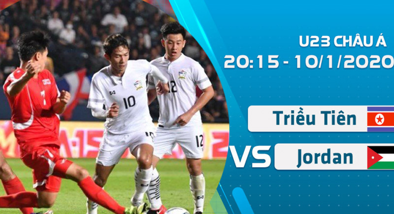 Link xem U23 Triều Tiên vs U23 Jordan, 20h15 ngày 10/1