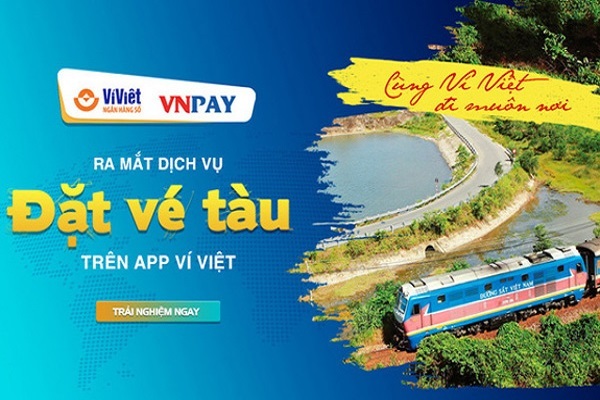 LienVietPostBank ra mắt tính năng đặt vé tàu trên Ví Việt