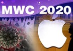 Virus Covid-19 khiến MWC phải hủy, Apple đối mặt khủng hoảng chưa từng có