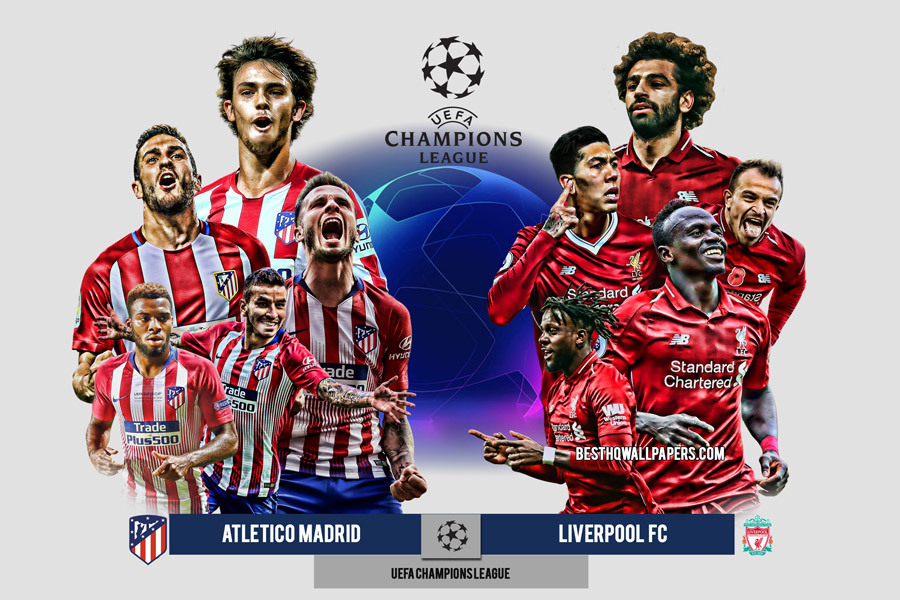 Atletico vs Liverpool: Đại náo thành Madrid