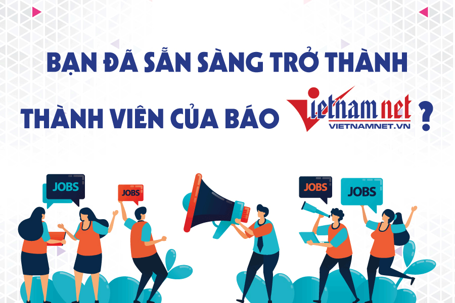 Báo VietNamNet tuyển trưởng ban, thư ký tòa soạn